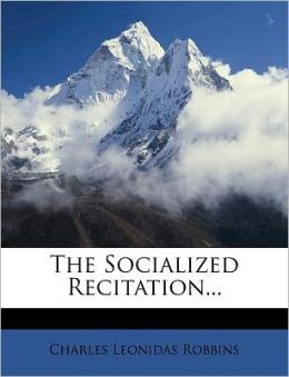 The Socialized Recitation...