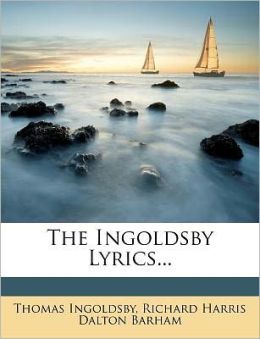 The Ingolds|||Lyrics Thomas Ingoldsby