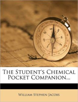 The Student's Chemical Pocket Companion...