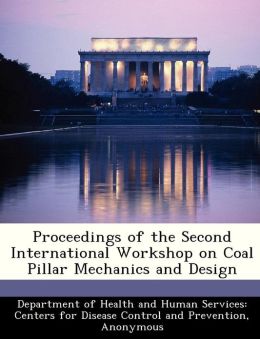 Proceedings of the Second International Workshop on Coal Pillar Mechanics and Design
