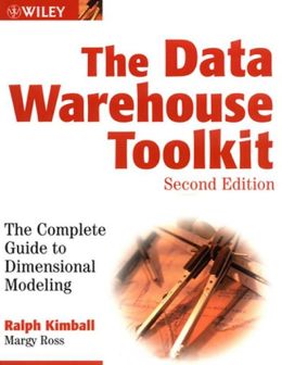 The Data Warehouse Toolkit: The Complete Guide to Dimensional Modeling