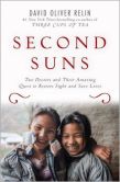 Book Cover Image. Title: Second Suns:  Two Doctors and Their Amazing Quest to Restore Sight and Save Lives, Author: David Oliver Relin