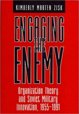 Engaging the Enemy Kimberly Marten Zisk