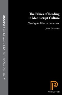 The Ethics of Reading in Manuscript Culture: Glossing the 