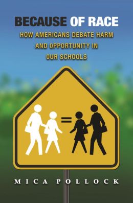 Because of Race: How Americans Debate Harm and Opportunity in Our Schools