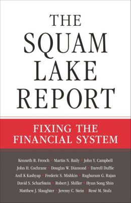 The Squam Lake Report: Fixing the Financial System