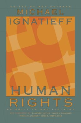Human Rights as Politics and Idolatry: