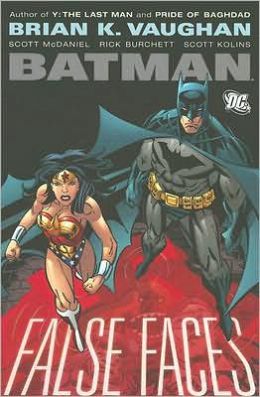 Batman: False Faces Brian K. Vaughan and Scott McDaniel