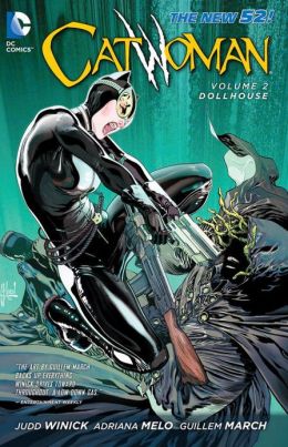 Catwoman Vol. 2: Dollhouse (The New 52) Judd Winick and Guillem March