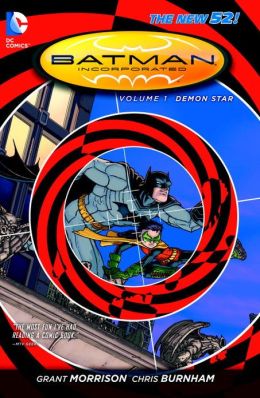 Batman Incorporated, Vol. 1: Demon Star (The New 52) Grant Morrison and Chris Burnham