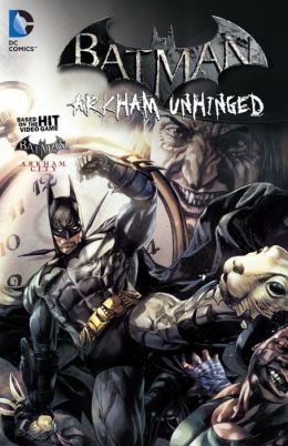 Batman: Arkham Unhinged Vol. 2 Derek Fridolfs and Various