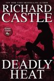 Book Cover Image. Title: Deadly Heat, Author: Richard Castle