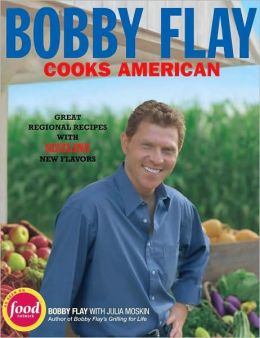 Bob|||Flay Cooks American: Great Regional Recipes with Sizzling New Flavors Bob|||Flay