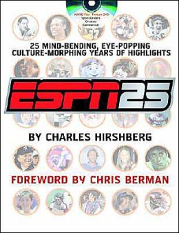 ESPN 25: 25 Mind-bending, Eye-popping, Culture Morphing Years of Highlights