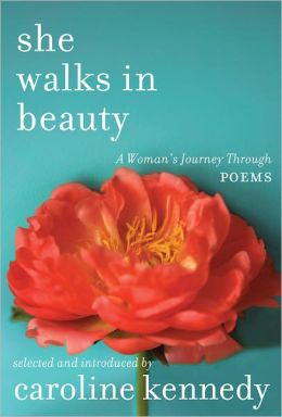 She Walks in Beauty: A Woman's Journey through Poems