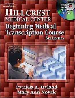 Hillcrest Medical Center: Beginning Medical Transcription Course
