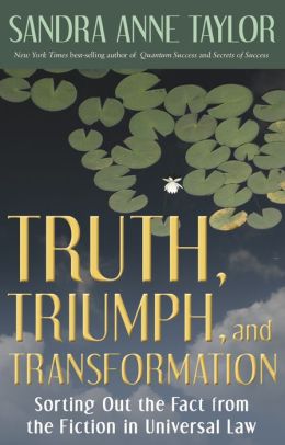 Truth, Triumph, and Transformation: Sorting Out the Fact from the Fiction in Universal Law