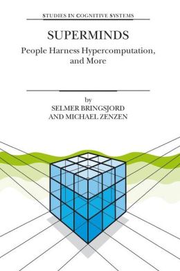 Superminds: People Harness Hypercomputation, and More