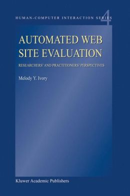 Automated Web Site Evaluation: Researchers' and Practitioners' Perspectives