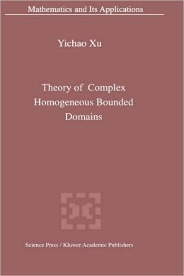Theory of Complex Homogeneous Bounded Domains Yichao Xu