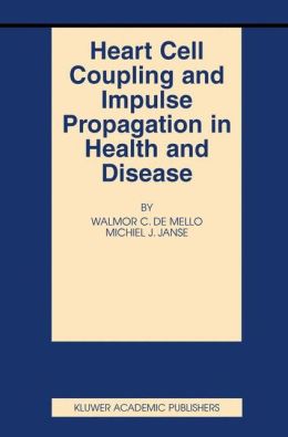 Heart Cell Coupling and Impulse Propagation in Health and Disease