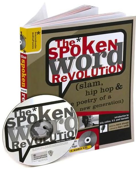 The Spoken Word Revolution: Slam, Hip Hop & the Poetry of a New Generation