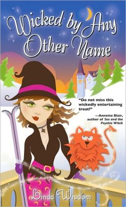 Wicked by Any Other Name