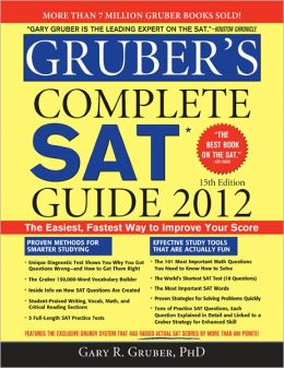 Gruber's Complete SAT Guide 2012, 15E Gary Gruber