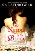 Book Cover Image. Title: Needle in the Blood, Author: Sarah Bower