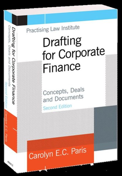 Ebook epub free downloads Drafting for Corporate Finance: What Law School Doesn't Teach You (English literature) PDB 9781402408823 by Carolyn E. C. Paris