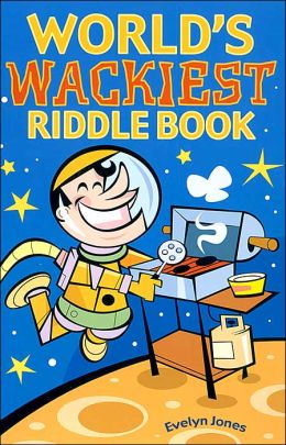 World's Wackiest Riddle Book