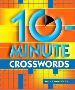 10-Minute Crosswords Martin Ashwood-Smith