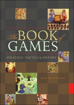 The Book of Games: Strategy, Tactics & History