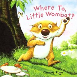 Where To, Little Wombat? Charles Fuge and Gullane Children's Books