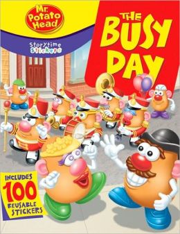 Storytime Stickers: Mr. Potato Head: The Busy Day Liane B. Onish and Jim Durk