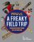 Weird U.S.: A Freaky Field Trip Through the 50 States