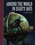 Book Cover Image. Title: Around the World in Eighty Days (Sterling Unabridged Classics Series), Author: Jules Verne
