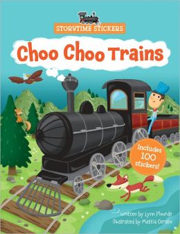 Storytime Stickers: Choo Choo Trains Lynn Plourde and Mattia Cerato