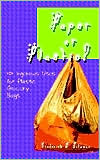 Paper or Plastic?: 101 Ingenius Uses for Plastic Grocery Bags