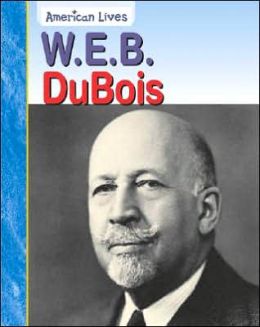 W. E. B. Dubois By Jennifer Blizin Gillis | 9781403469823 | Hardcover ...