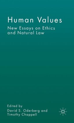 Human Values: New Essays on Ethics and Natural Law David S. Oderberg, Timothy Chappell