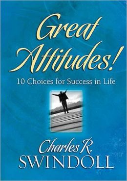 Great Attitudes! 10 Choices for Success in Life