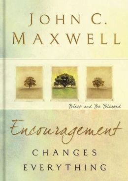 Encouragement Changes Everything: Bless and Be Blessed