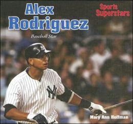 Alex Rodriguez: Baseball Star (LIBRARY EDITION)