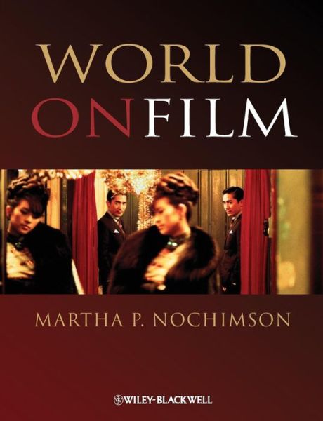 Download books free World on Film: An Introduction (English Edition) CHM 9781405139793 by Martha P. Nochimson