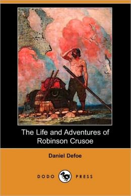 The Life and Adventures of Robinson Crusoe