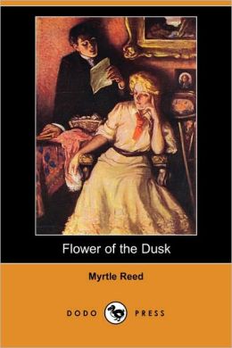Flower of the Dusk Myrtle Reed
