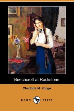 Beechcroft at Rockstone Charlotte Mary Yonge