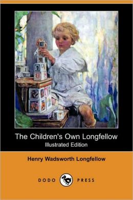 The Children's Own Longfellow