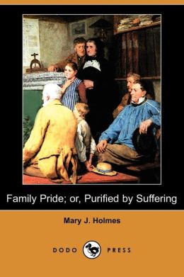 Family Pride Or, Purified Suffering